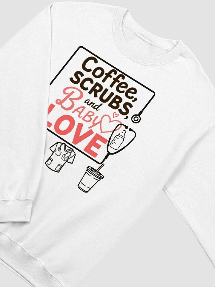 Coffee, Scrubs, and Baby Love Crewneck Sweatshirt product image (12)