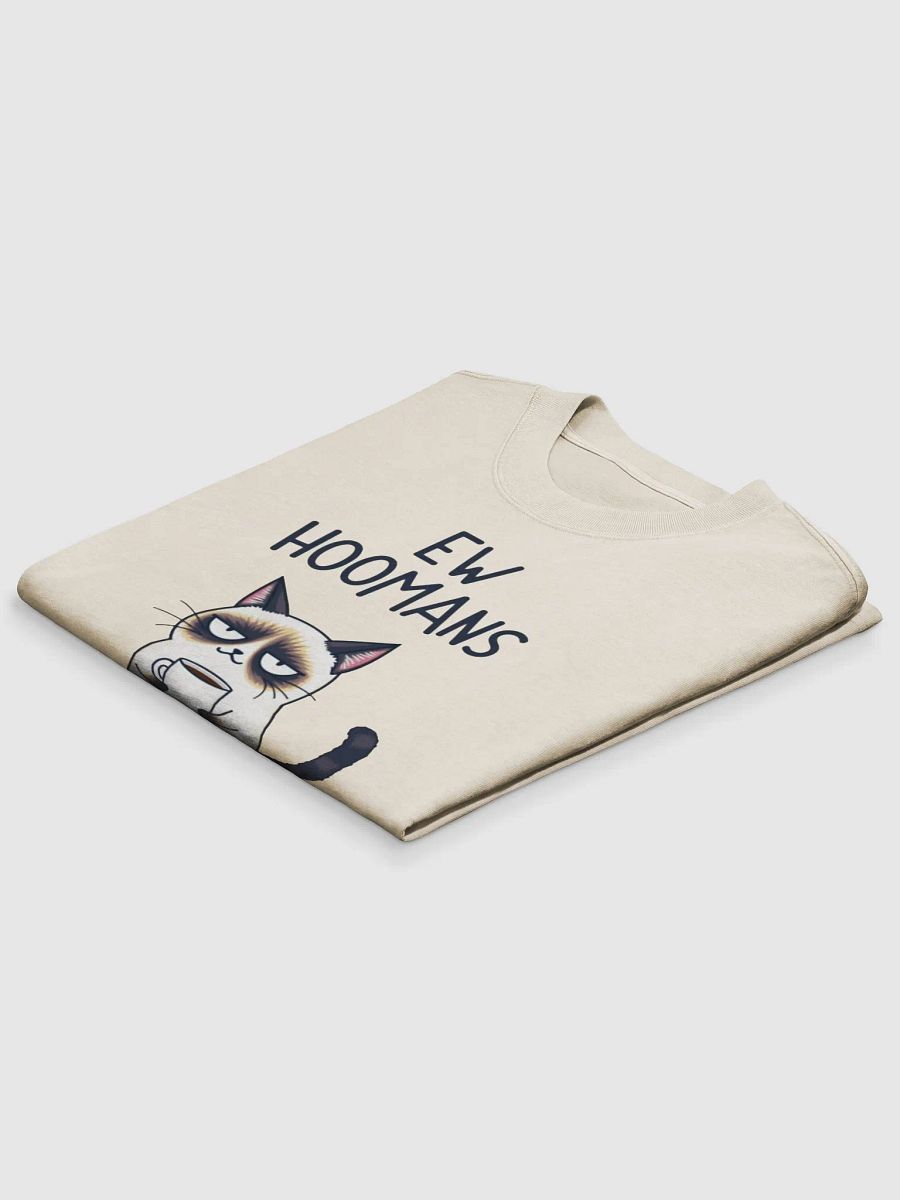 Grumpy Coffee Cat Ew Hoomans product image (10)