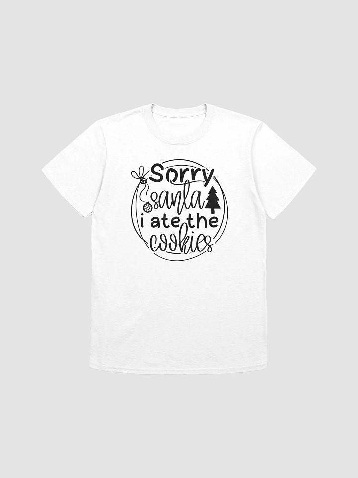 Sorry Santa I Ate The Cookies product image (1)