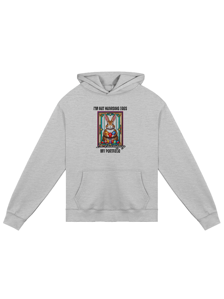 I'm Not Hoarding Eggs, I'm Diversifying My Portfolio - Humorous Easter Hoodie product image (6)