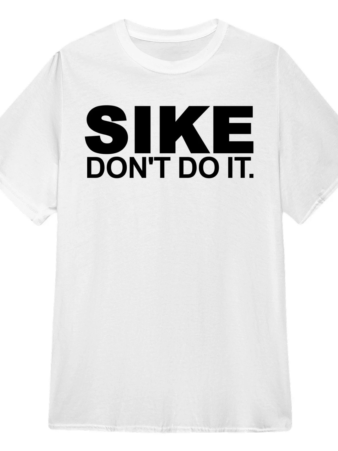 Sike Don’t Do It Shirt product image (1)