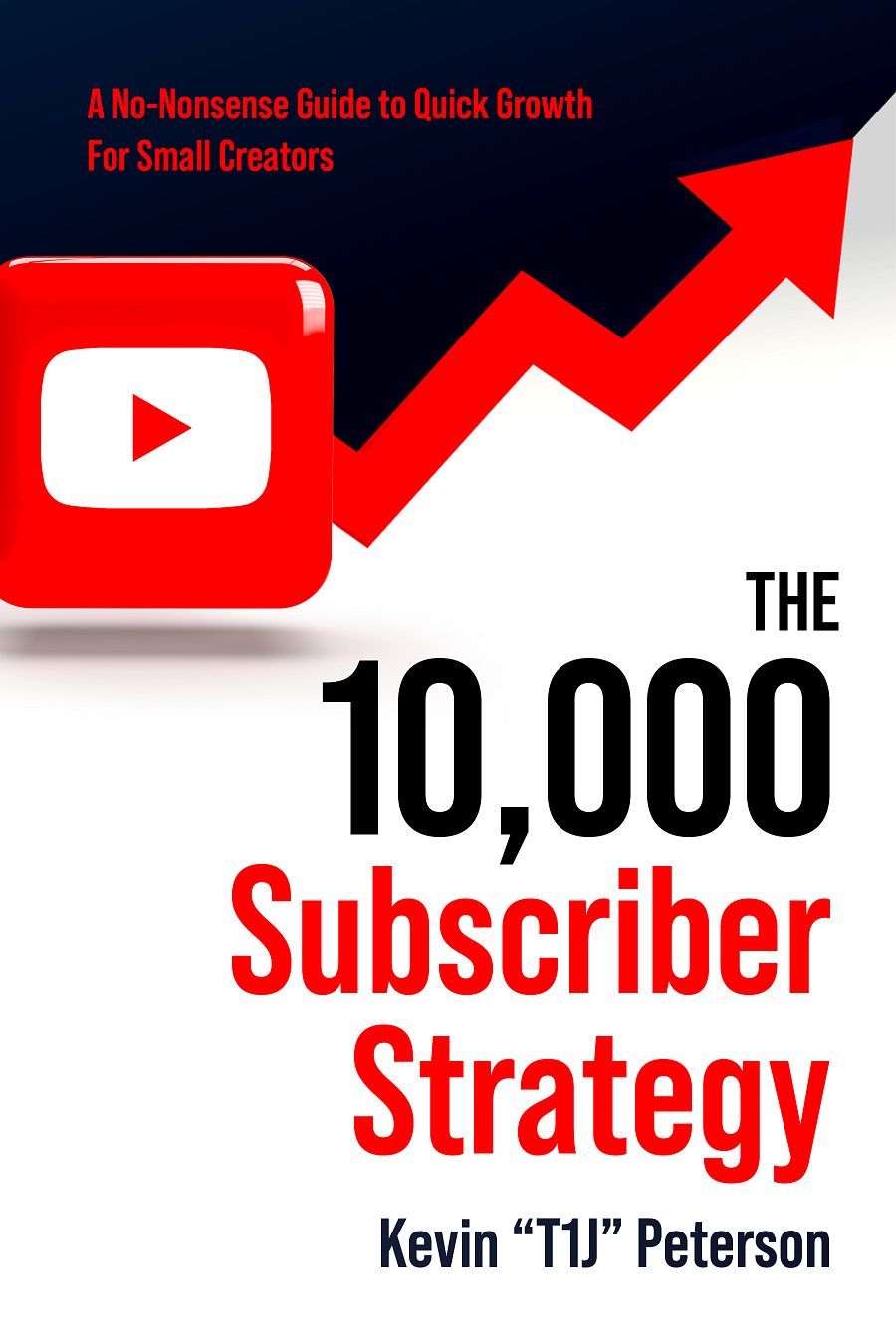 The 10,000 Subscriber Strategy: A No-Nonsense Guide to Rapid Channel Growth For Small YouTube Creators (PDF) product image (1)