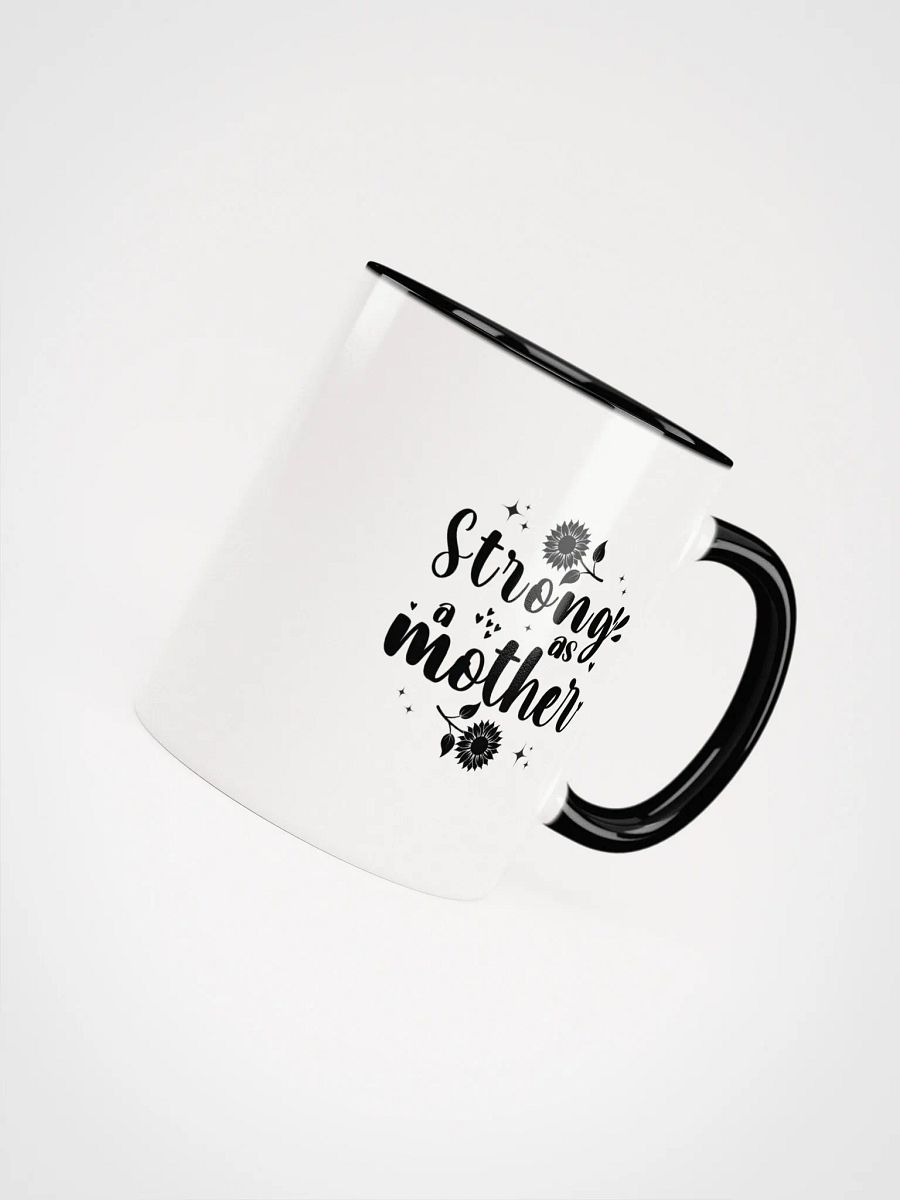 Strong as A Mother, Mother`s Day Ceramic Mug product image (4)