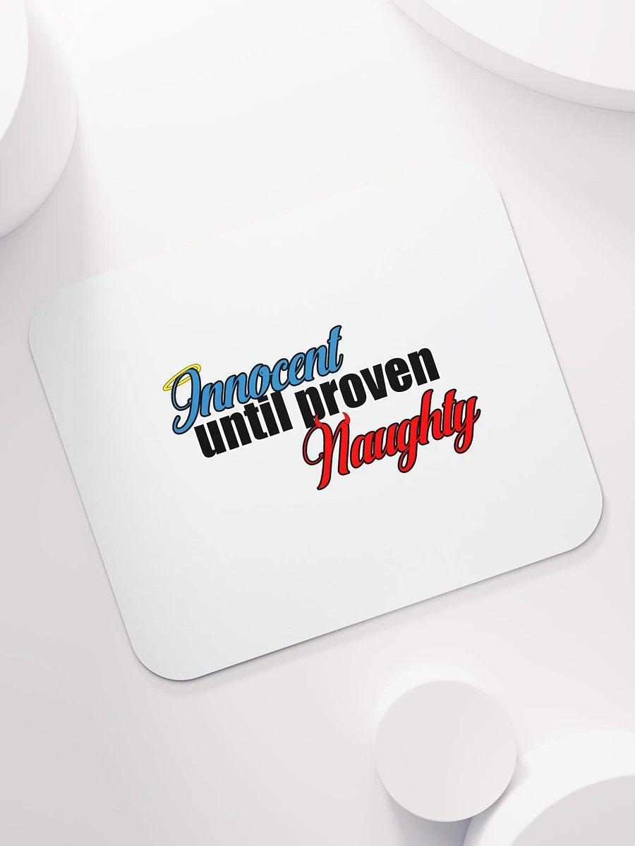 Innocent until proven naughty mouse pad product image (7)