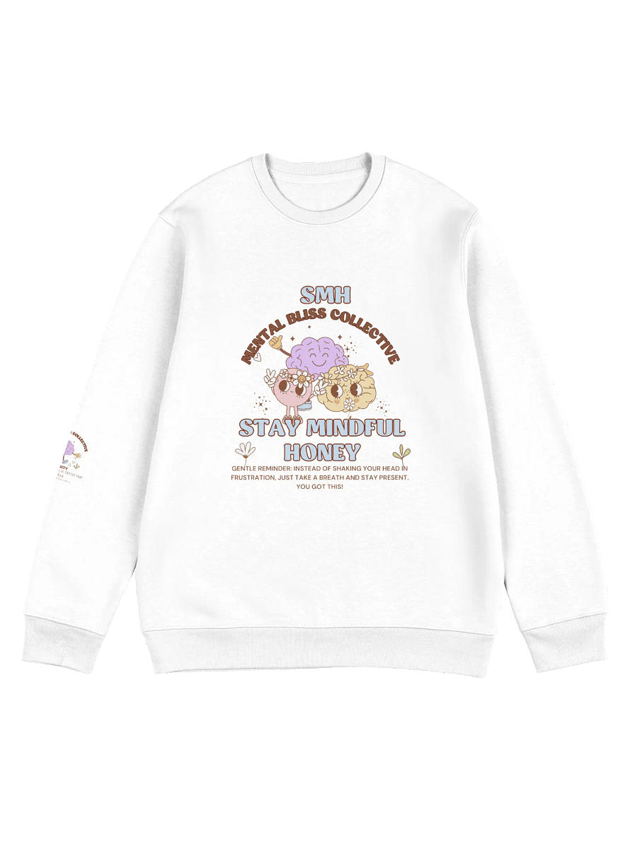 SMH Stay Mindful Honey Unisex Mental Bliss Collective Eco Sweatshirt– Cultivate Mindfulness and Patience product image (7)