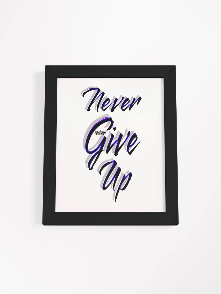 Never Give Up - Framed - High-Quality Matte Poster product image (1)