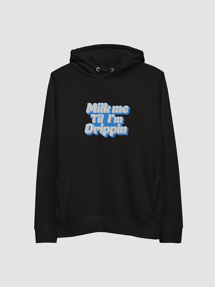 Milk Me Till Im Drippin Pullover Emboridered product image (2)