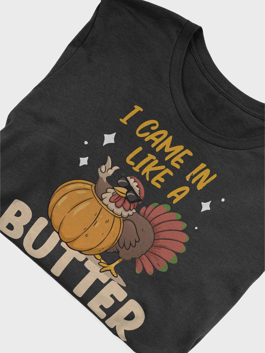 I Came In Like A ButterBall T-Shirt product image (23)