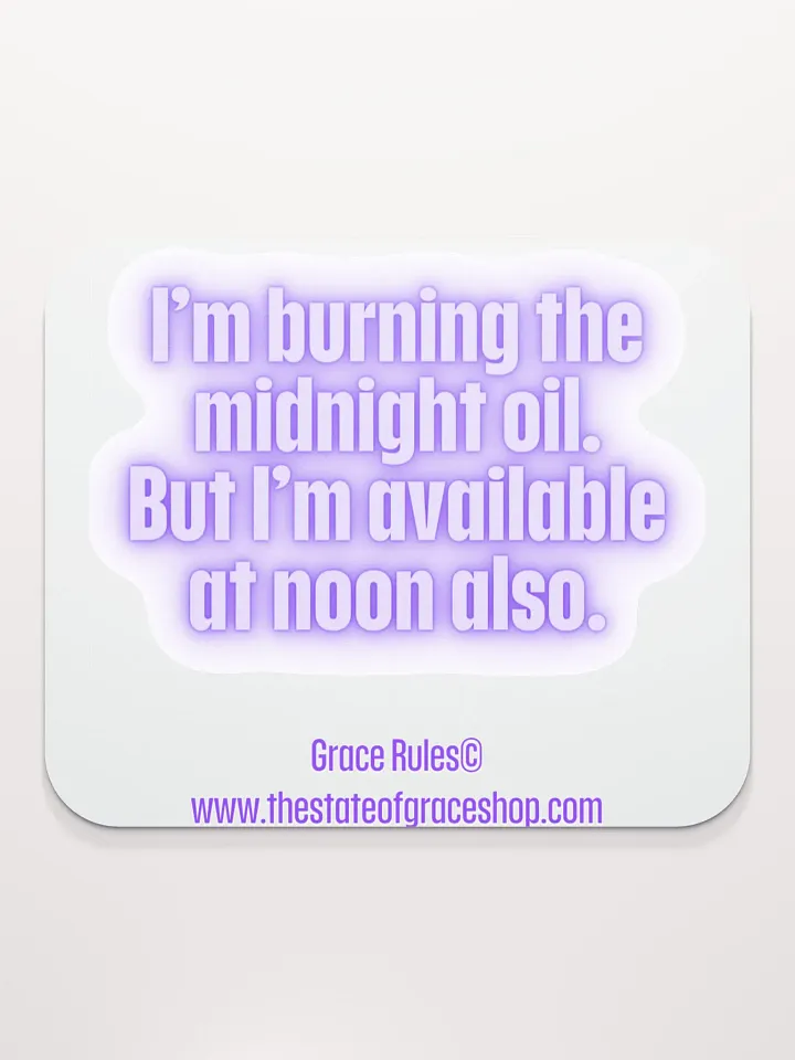 FUNNY MUGS 4 U “I’m burning the midnight oil. But I’m available at noon also.” product image (2)