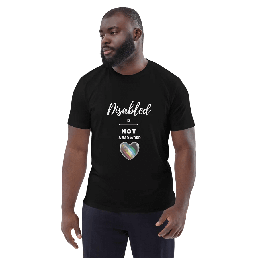 Disabled is NOT a Bad Word Organic T-Shirt product image (7)
