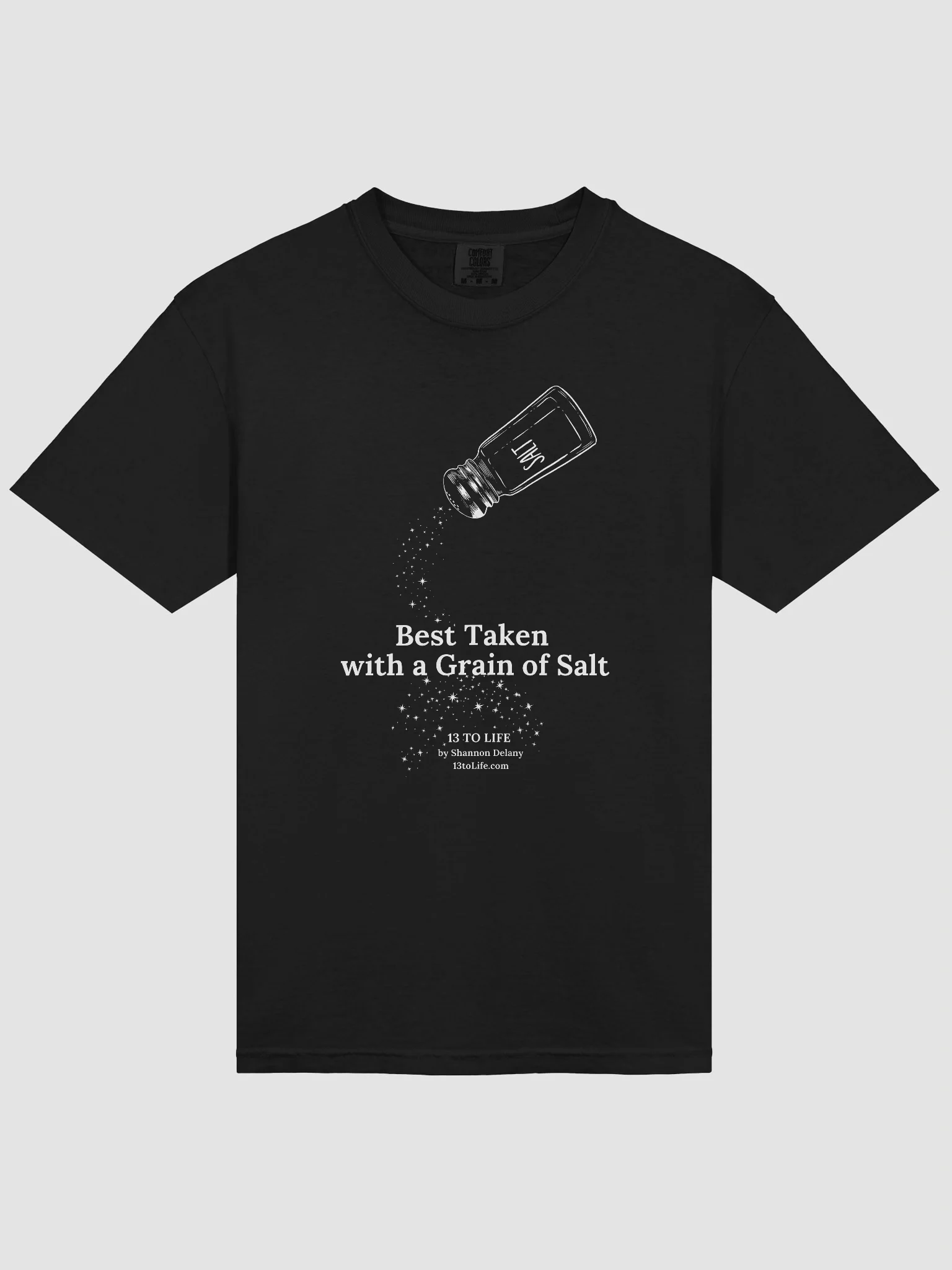 Best Taken with a Grain of Salt – 13 TO LIFE T-shirt – White Print on Color product image (38)