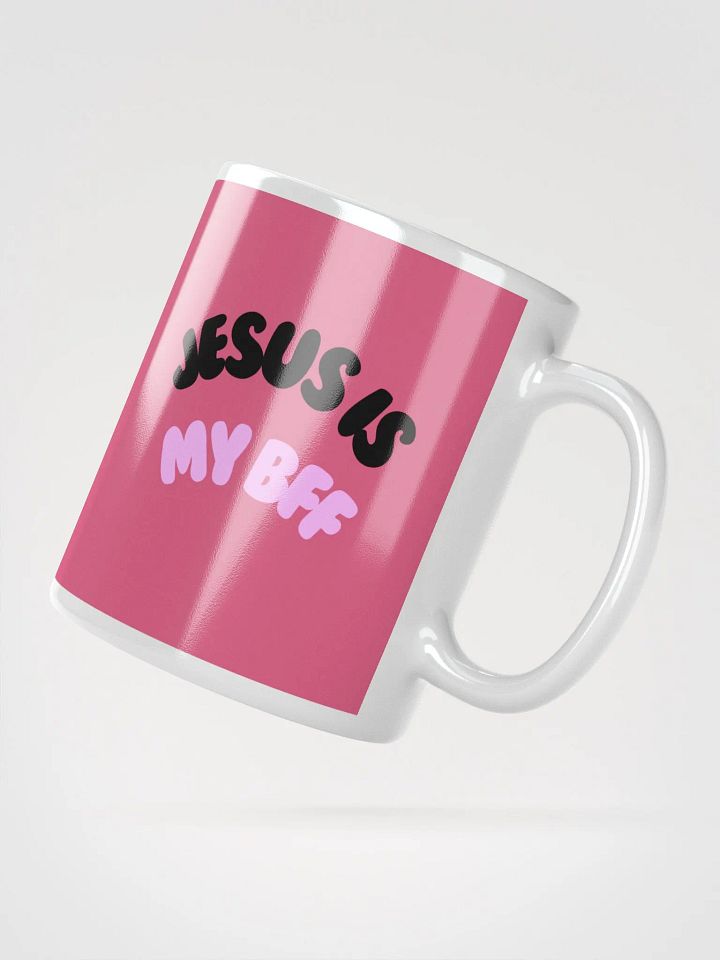 JESUS Is my BFF Mug product image (2)
