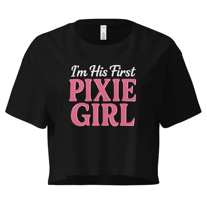 I’m his first pixie girl crop T-shirt product image (2)