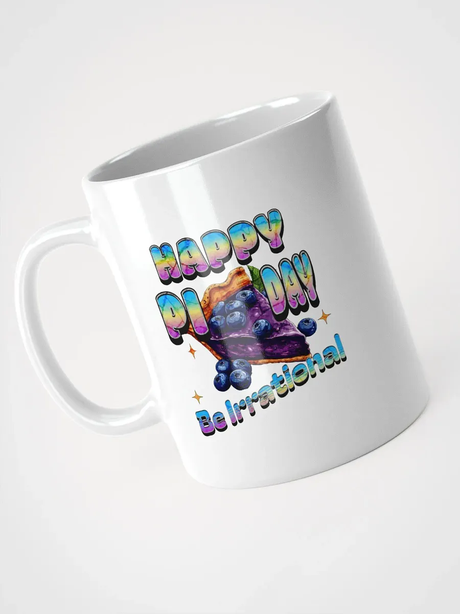 Happy Pi Day Be Irrational White Glossy Mug product image (2)