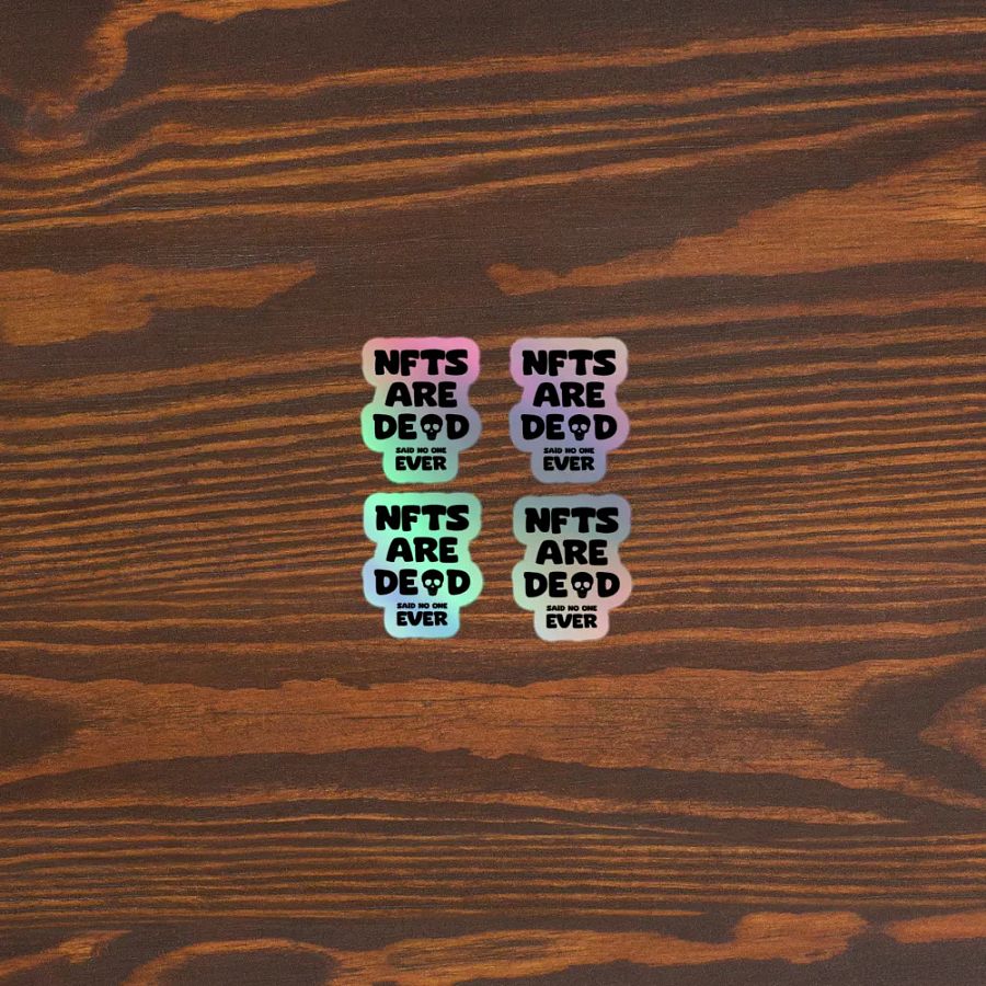 NFTS ARE DEAD SAID NO ONE EVER STICKERS (SET OF 4) product image (5)