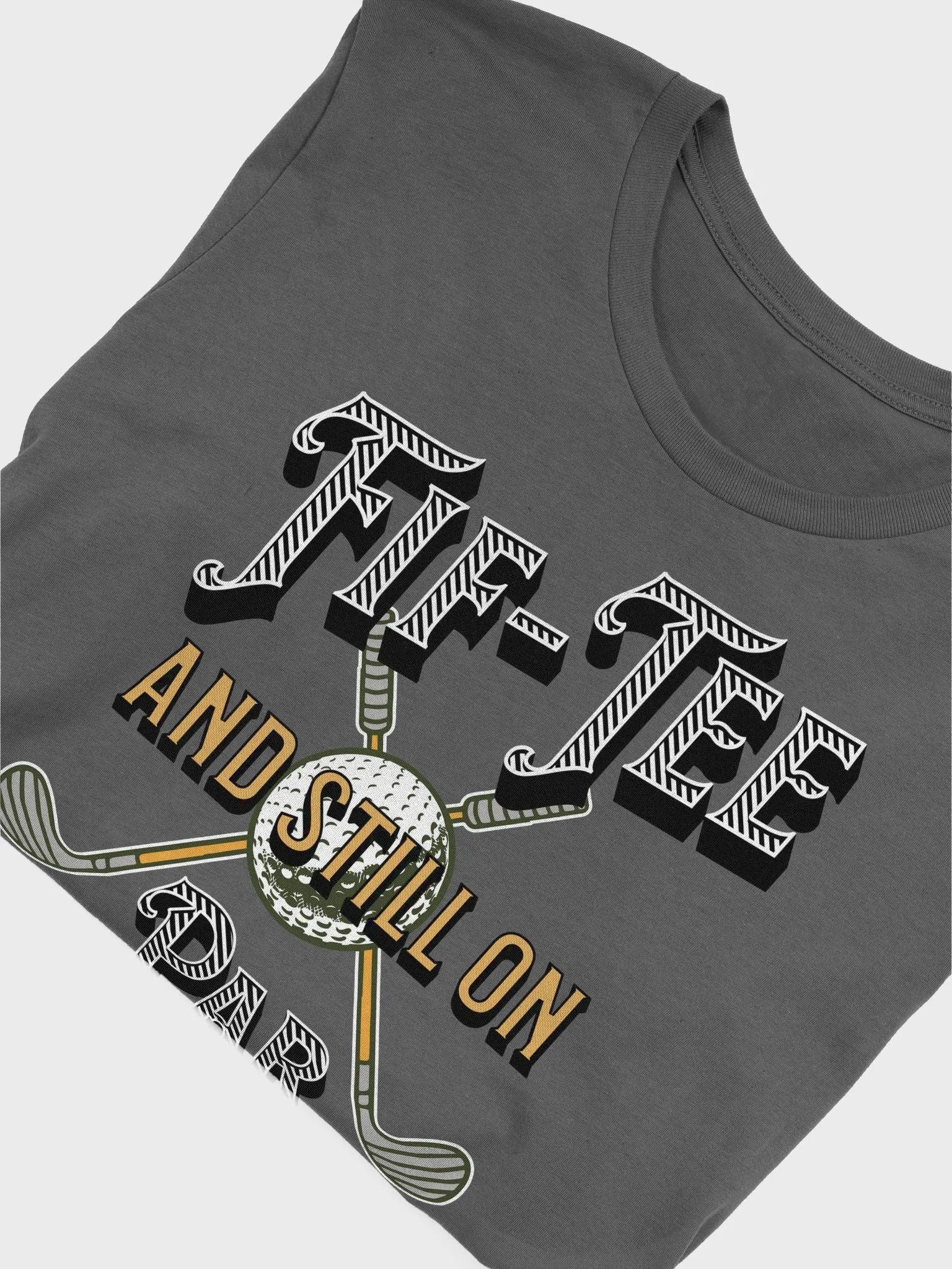Fif-Tee And Still On Par Golf Supersoft T-Shirt product image (3)