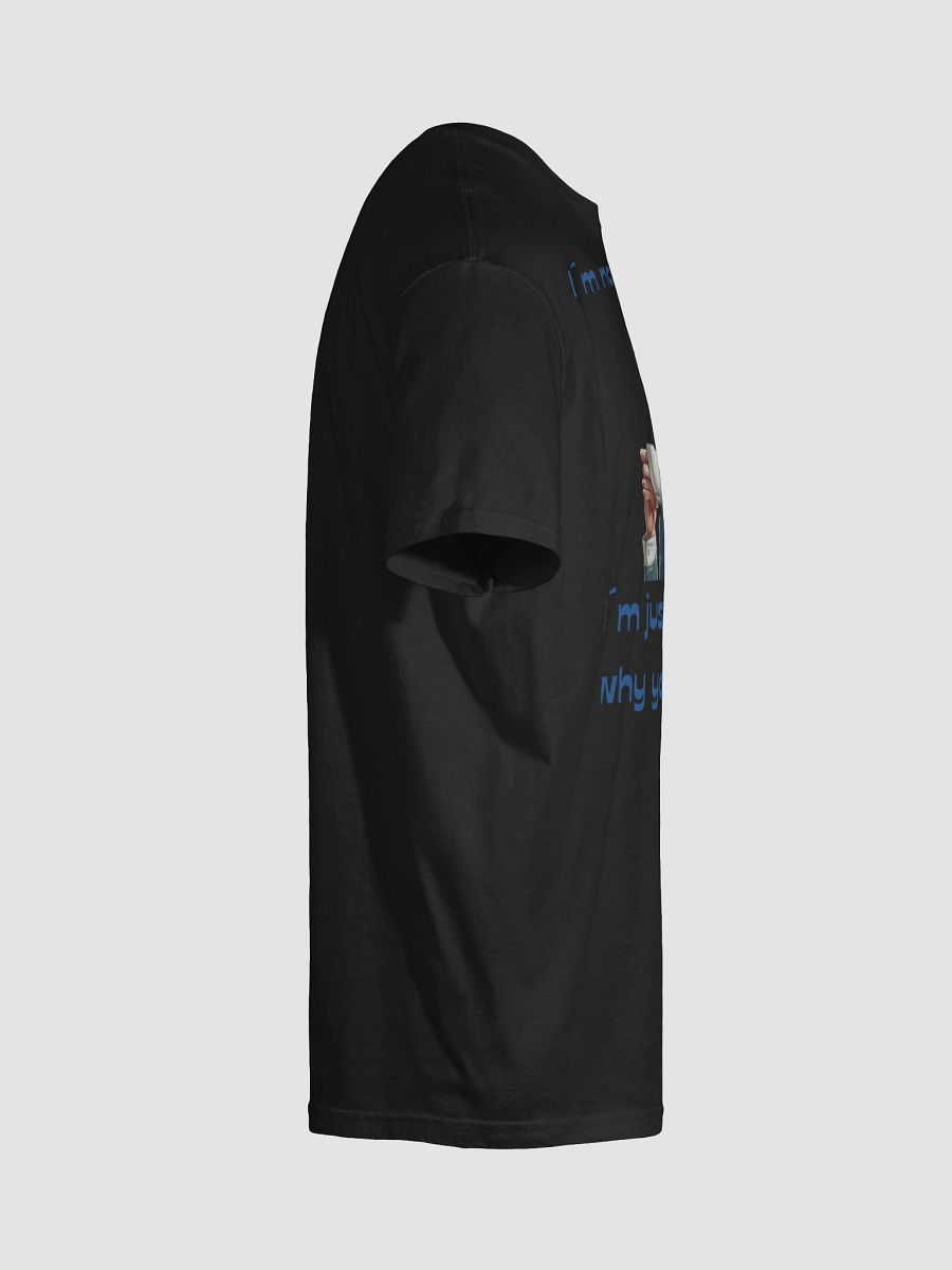 Why You´re Wrong Tee product image (134)