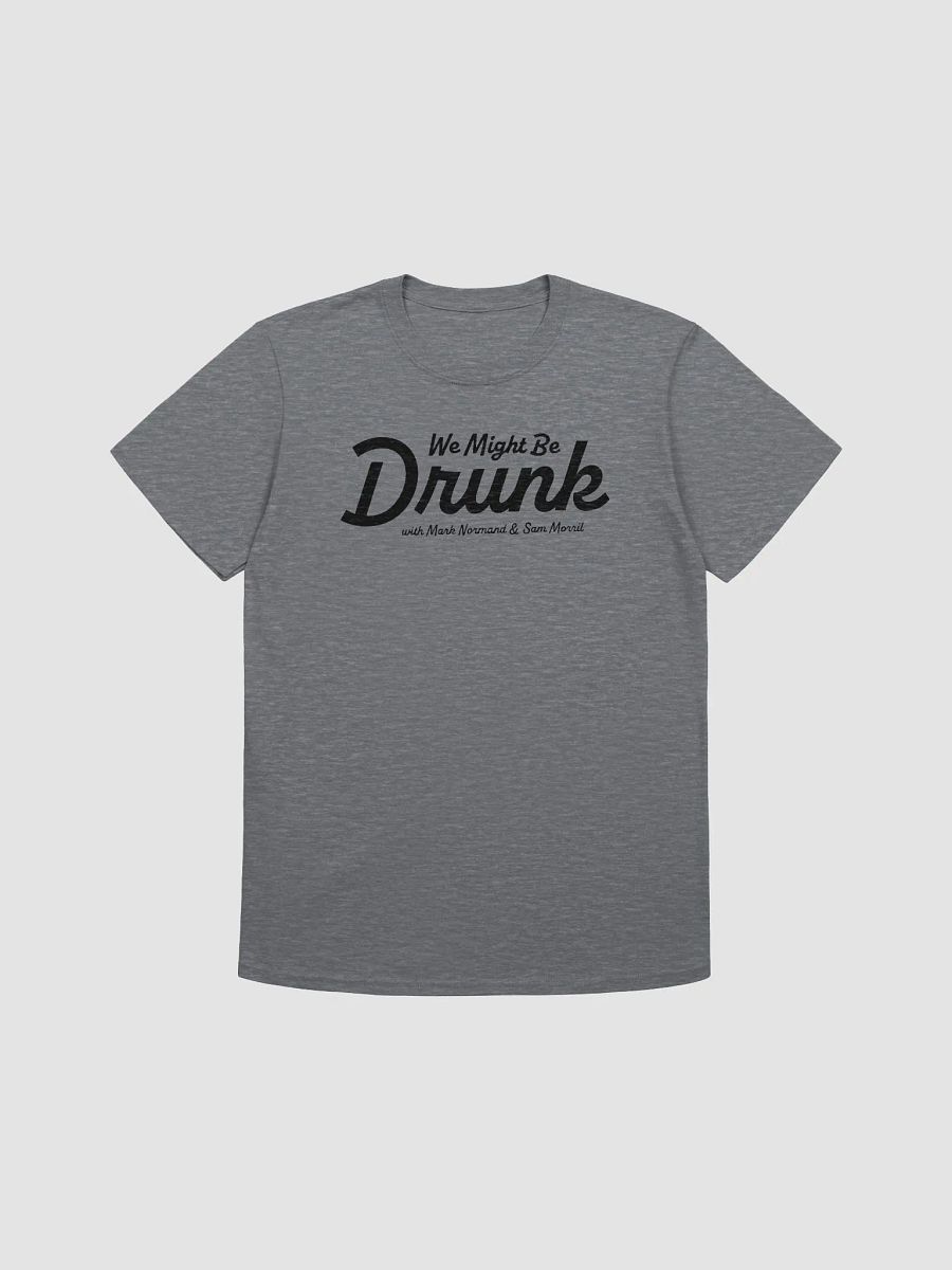 We Might Be Drunk - Logo T product image (3)