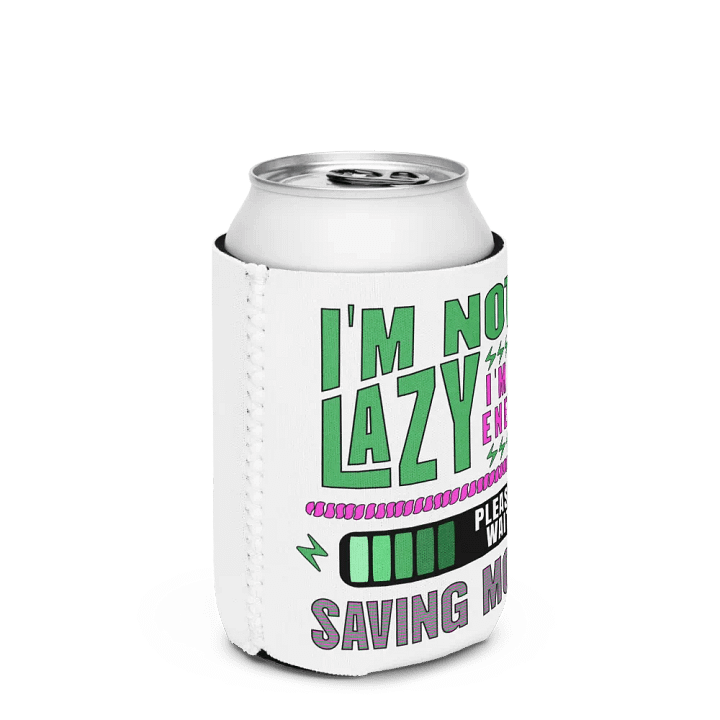 I'm Not Lazy I'm On Energy Saving Mode Can Cooler product image (2)