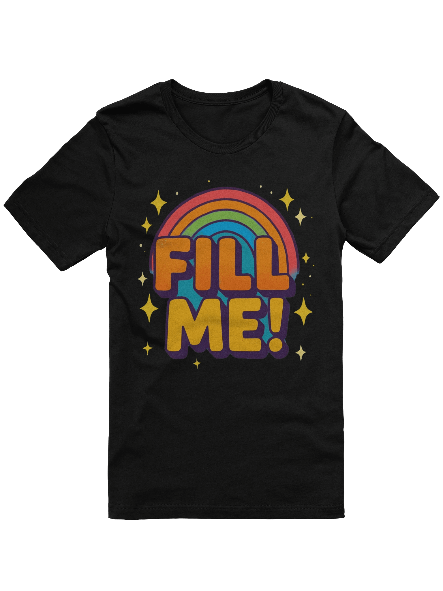 Rainbow Fill Me! Unisex T-Shirt product image (1)