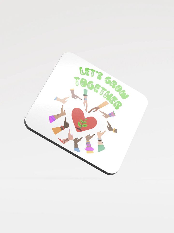 Let's Grow Together Glossed Cork Coaster product image (1)