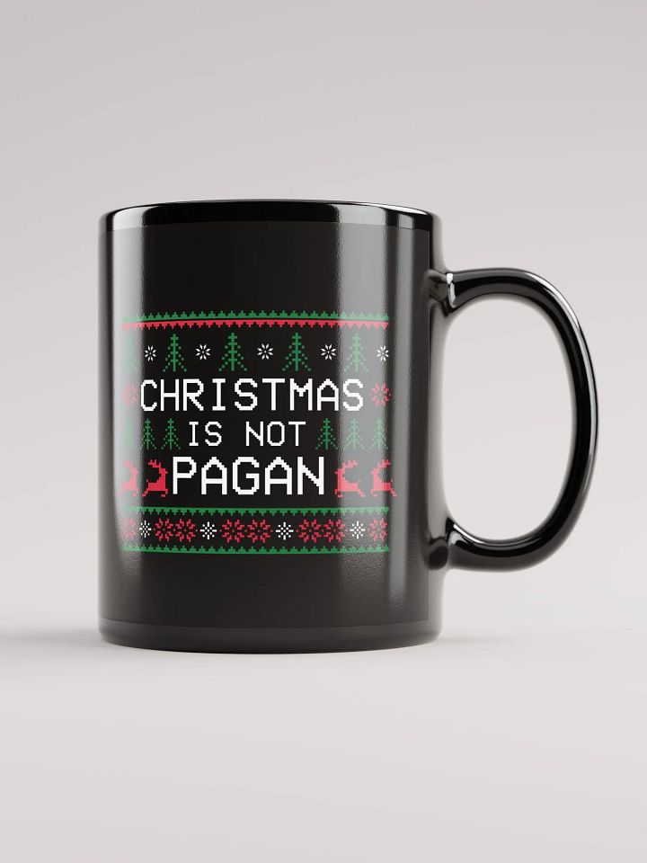 Christmas Is NOT Pagan Mug product image (1)