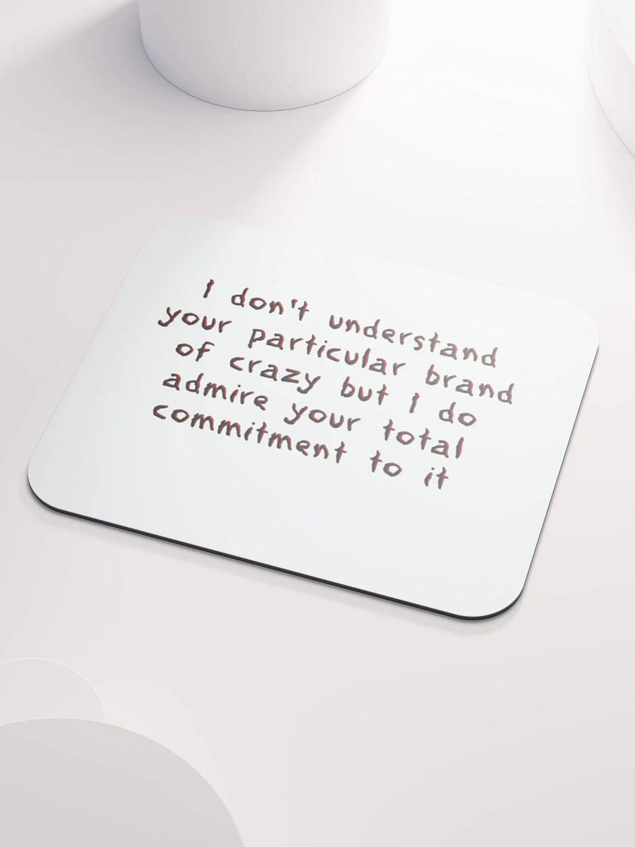 Brand of Crazy - Mouse Pad product image (3)