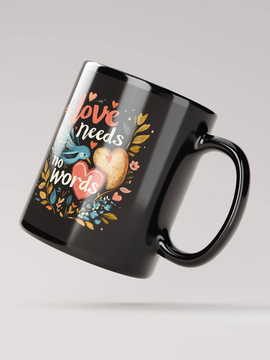Love Needs No Words Mug product image (3)