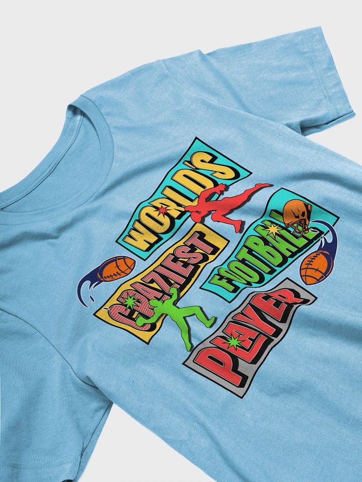 Worlds Craziest Football Player Vibes Tee product image (20)
