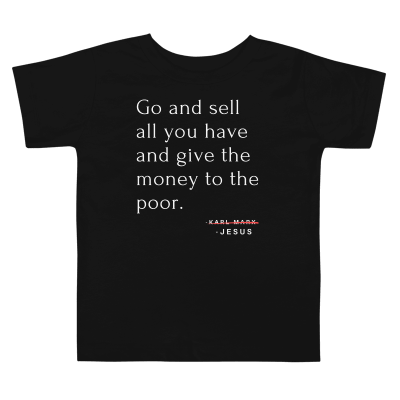 Go and Sell All You Have Toddler T-Shirt product image (1)