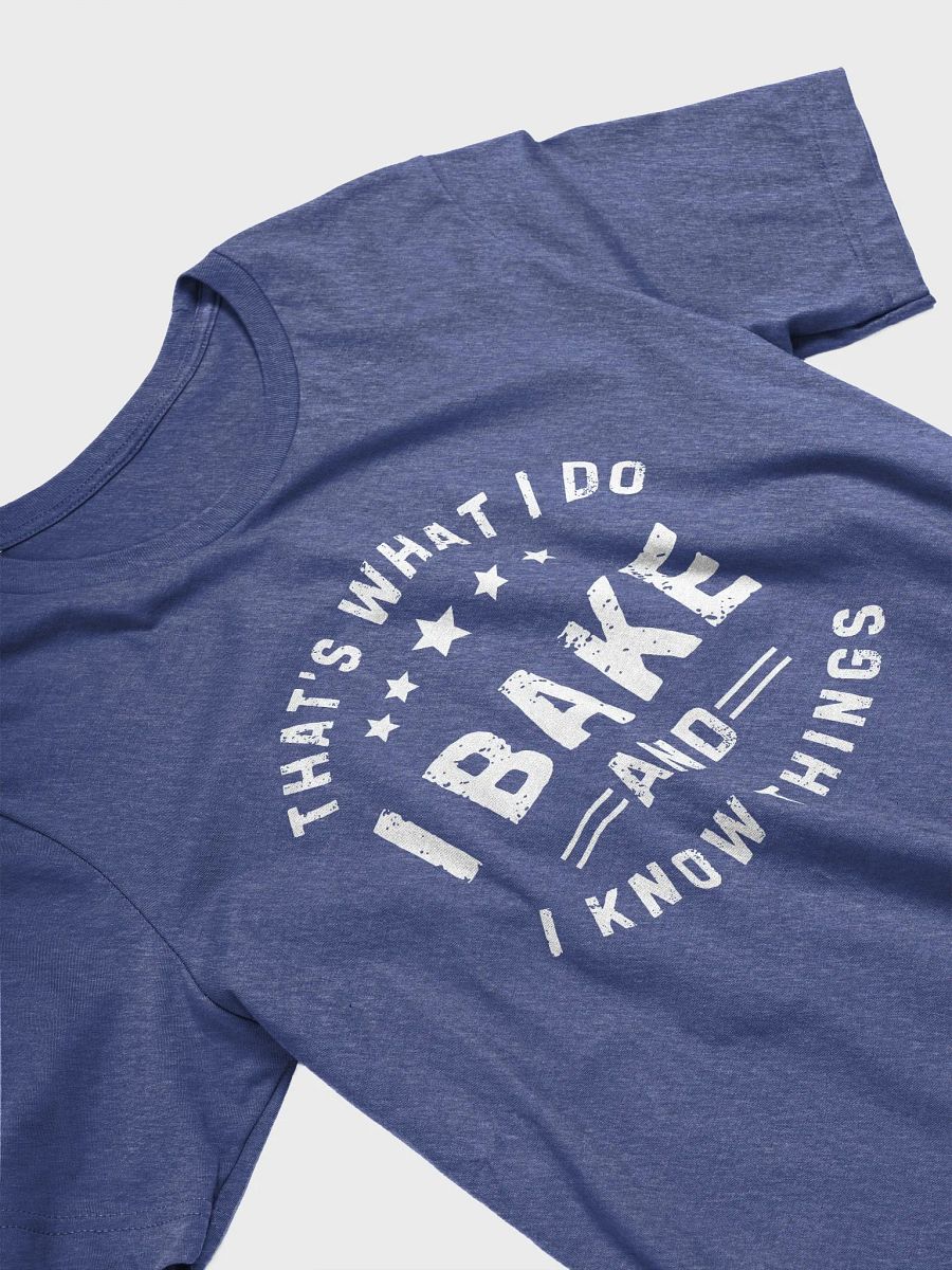 That's What I Do Bake And Know Things Baking - Unisex T-shirt Bella Canvas 3001 product image (15)