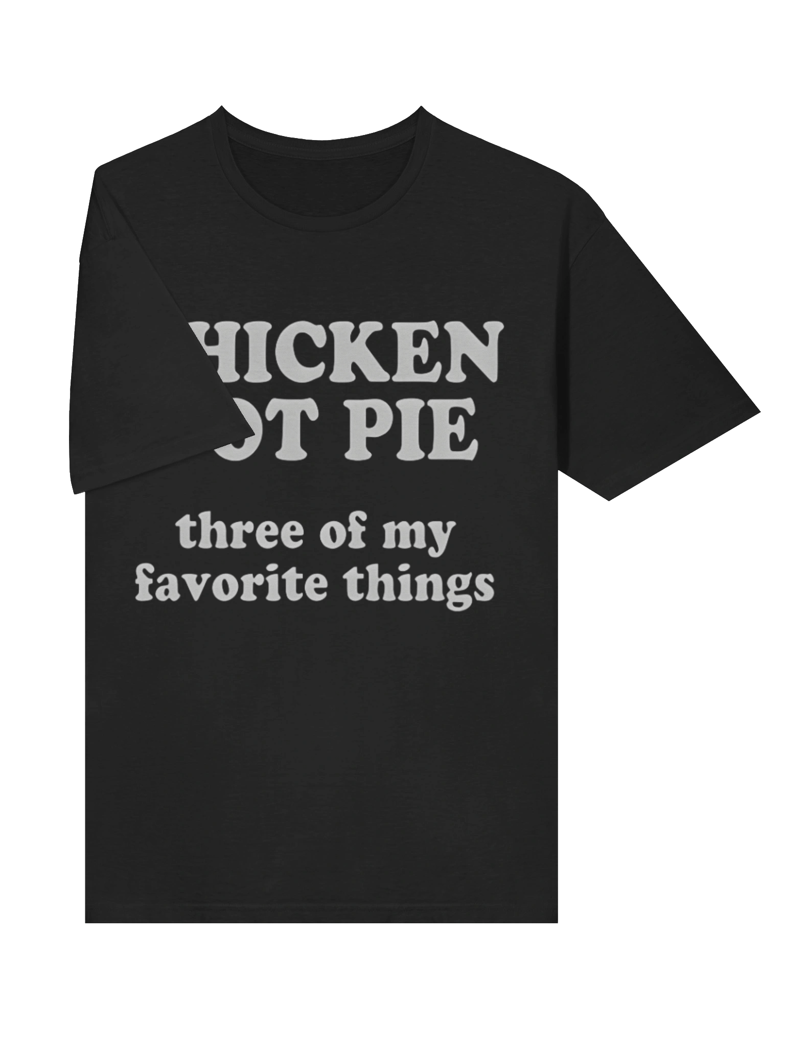 Chicken Pot Pie Three of My Favorite Things Shirt product image (3)