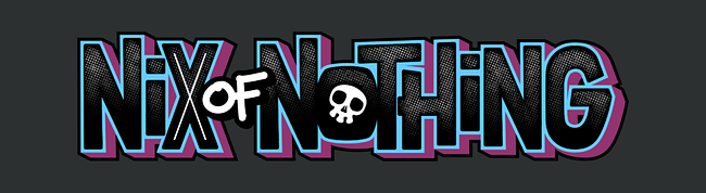 Nix of Nothing