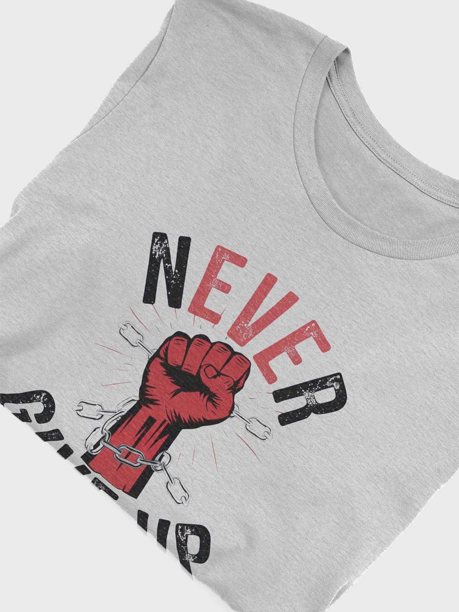 Never Give Up T-Shirt product image (49)