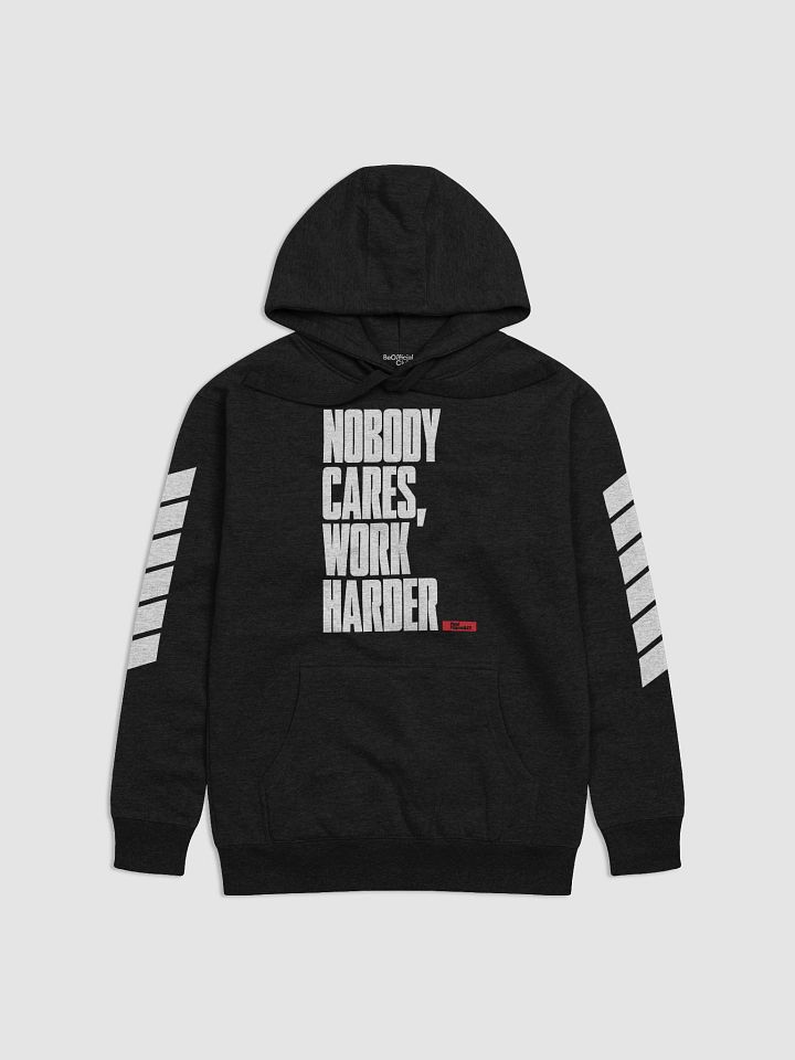 Nobody Cares Work Harder Premium Hoodie product image (1)