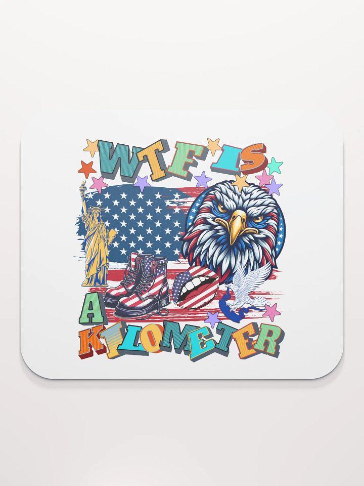 WTF Is A Kilometer Patriotic Pride Mouse Pad product image (1)