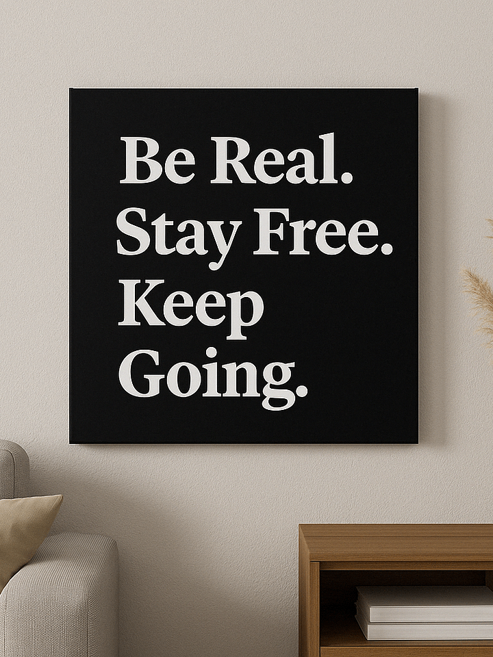 Keep Going – Be Real Canvas Print product image (1)