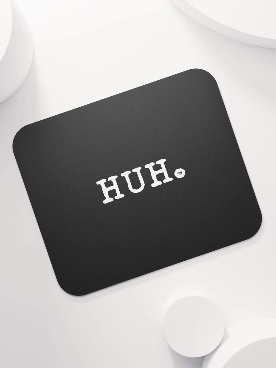 Huh - Mousepad product image (1)