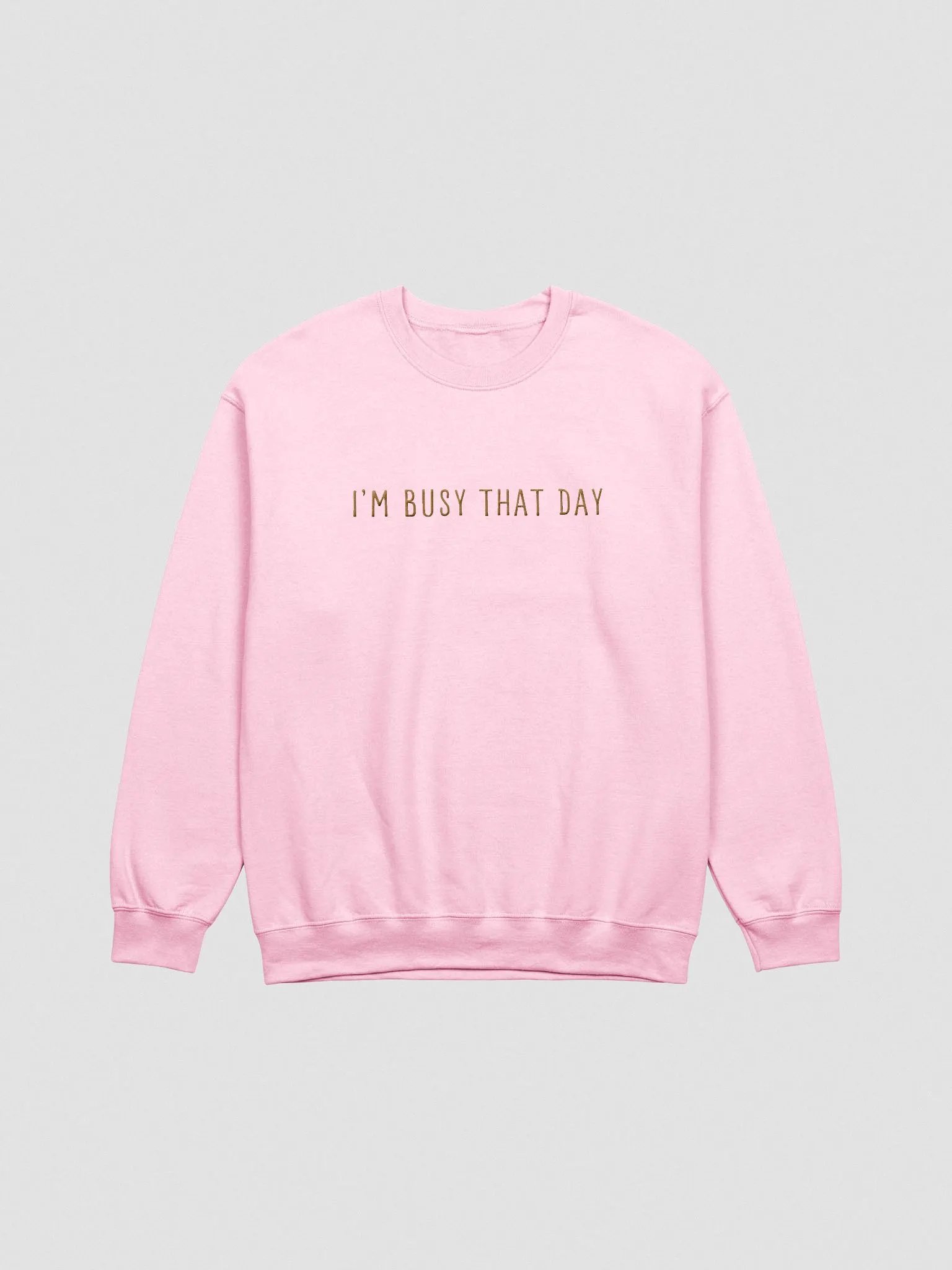 I'm Busy That Day Embroidered Crew product image (2)