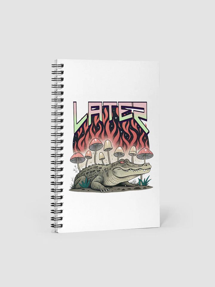Later Alligator Mushroom Dreams Spiral Notebook product image (2)