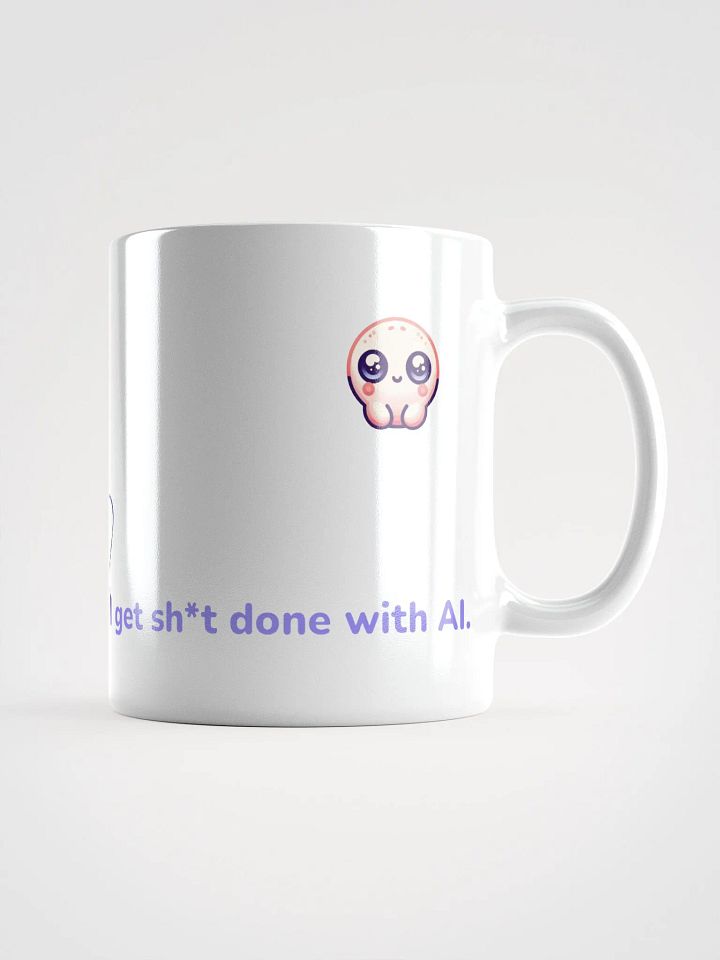 I get sh*t done with AI Mug - White product image (2)
