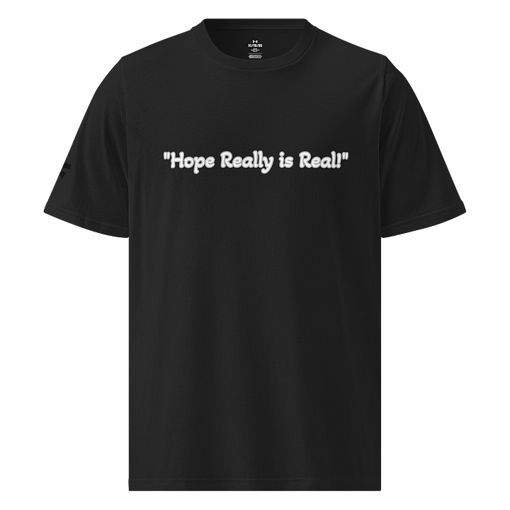 Performance Tee – “Hope Really Is Real!” Edition 🖤 Hope across the chest. Legacy on the sleeve. Power at the core. product image (1)