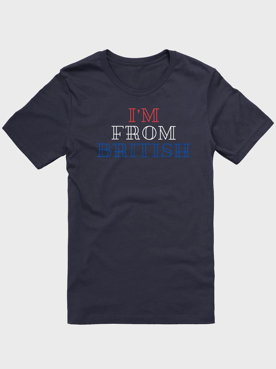 I'm From British Tee product image (1)