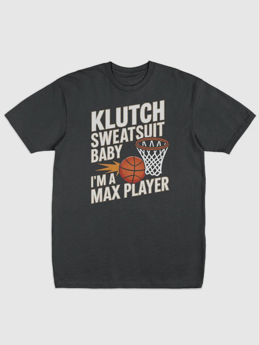 Klutch - I'm A Max Player (Tshirt) product image (1)