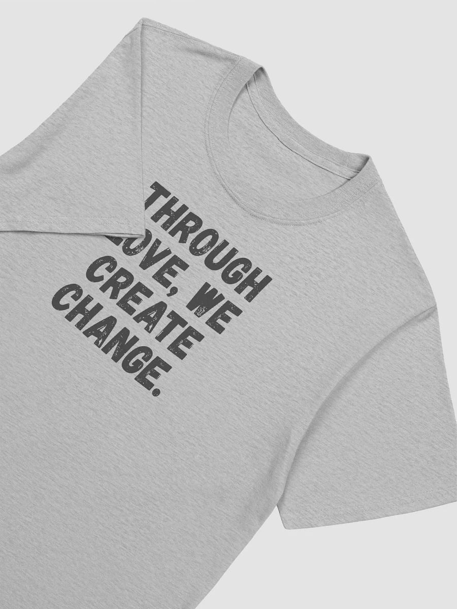 Through love, we create change. product image (5)