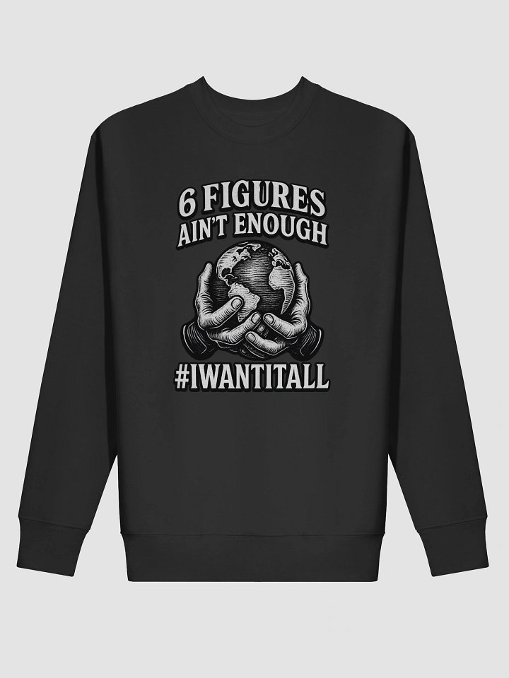 6 Figures Globe Holding Sweatshirt product image (8)