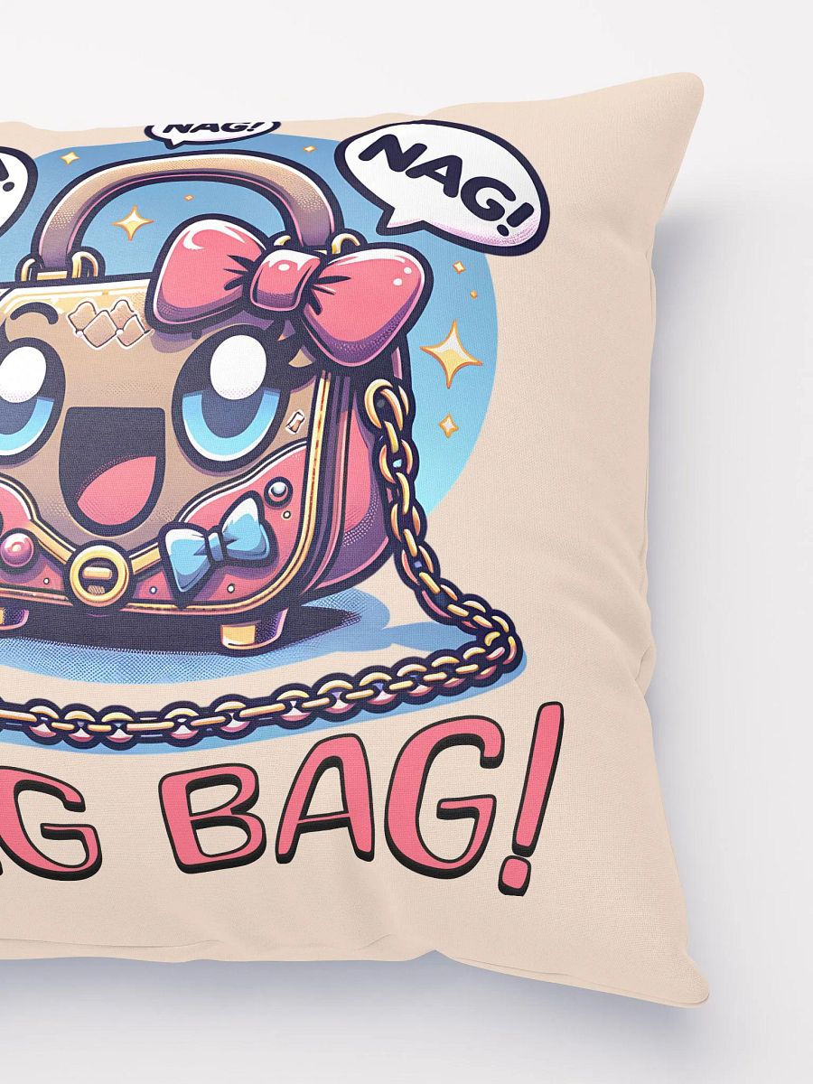 Nag Bag Nagging Handbag Funny Quote Pillow product image (3)