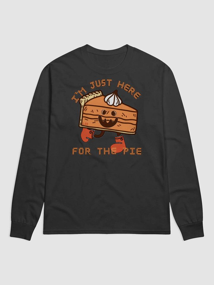 I'M JUST HERE FOR THE PIE product image (2)