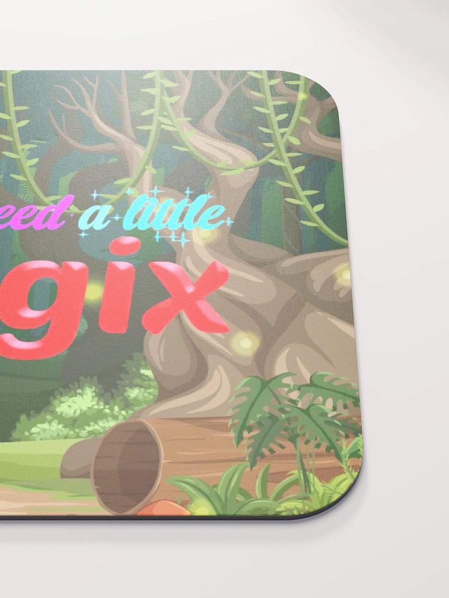 We all need a little Magix mousepad product image (5)