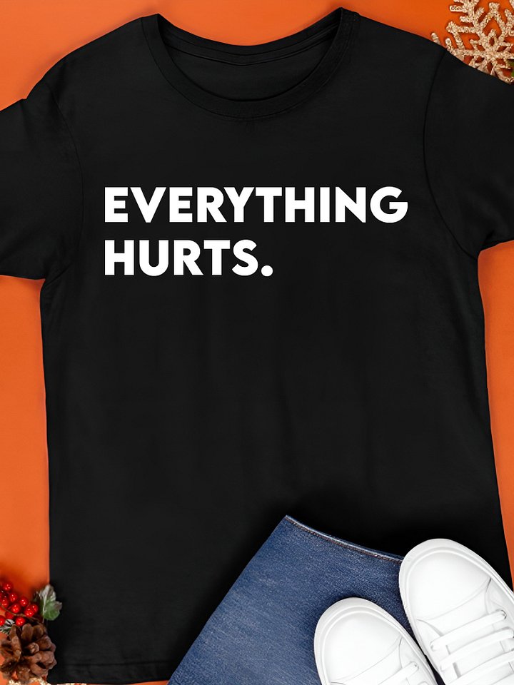Everything Hurts Shirt product image (1)